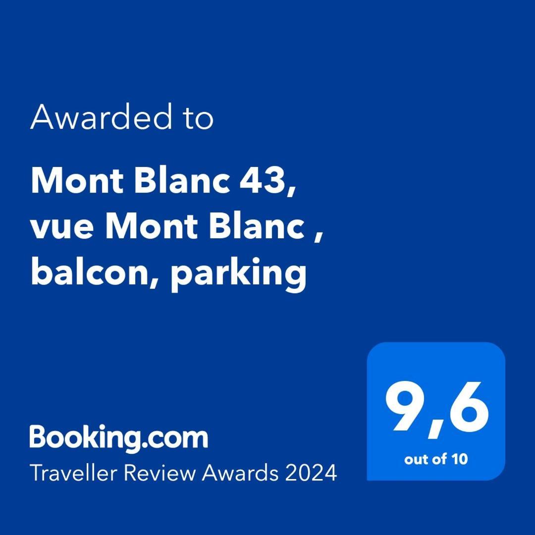 Mont Blanc 43, Vue Mont Blanc , Balcon, Parking Chamonix Exterior foto